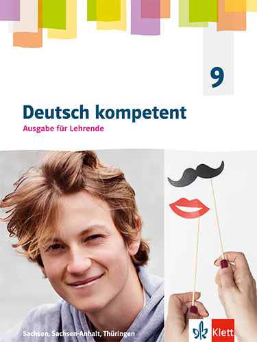 Deutsch kompetent 9. Ausgabe Sachsen, Sachsen-Anhalt und Thüringen Gymnasium