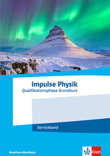 Impulse Physik Oberstufe Qualifikationsphase Grundkurs. Ausgabe Nordrhein-Westfalen