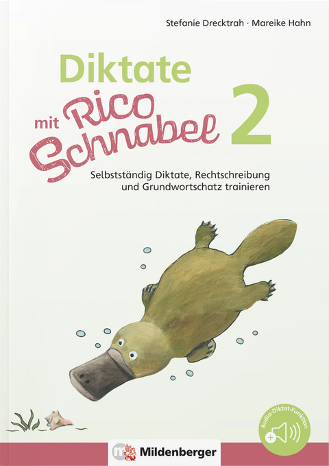 Diktate mit Rico Schnabel, Klasse 2 - Stefanie Drecktrah, Mareike Hahn