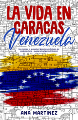 La vida en Caracas, Venezuela - Ana Martinez