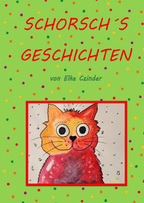 Schorsch`s Geschichten - Elke Czinder