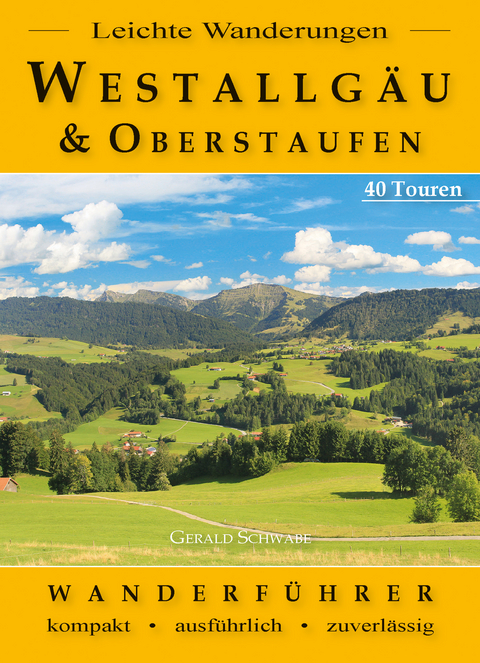 Leichte Wanderungen Westallgäu und Oberstaufen - Gerald Schwabe