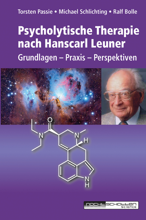 Psycholytische Therapie nach Hanscarl Leuner - Torsten Passie, Michael Schlichting, Ralf Bolle