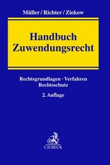 Handbuch Zuwendungsrecht - Müller, Hans-Martin; Richter, Bettina; Ziekow, Jan