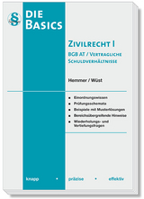 Basics Zivilrecht I - BGB AT und vertragliche Schuldverhältnisse - Karl-Edmund Hemmer, Achim Wüst, Clemens D'Alquen, Michael Tyroller