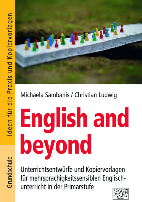 English and beyond - Grundschule - Christian Ludwig, Michaela Sambanis