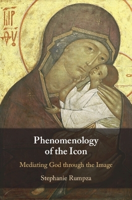 Phenomenology of the Icon - Stephanie Rumpza