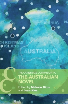 The Cambridge Companion to the Australian Novel - Nicholas Birns, Louis Klee