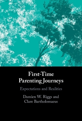 First-Time Parenting Journeys - Damien W. Riggs, Clare Bartholomaeus