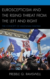 Euroscepticism and the Rising Threat from the Left and Right -  Prebble Q. Ramswell