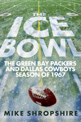 The Ice Bowl - Mike Shropshire