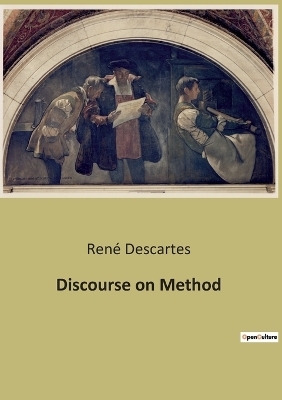 Discourse on Method - Ren� Descartes