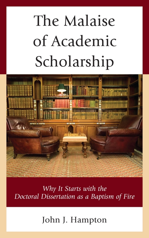 Malaise of Academic Scholarship -  John &  quote;  Jack&  quote;  Hampton