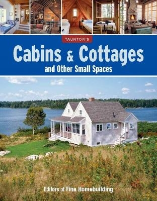 Cabins & Cottages and Other Small Spaces -  Fine Homebuilding