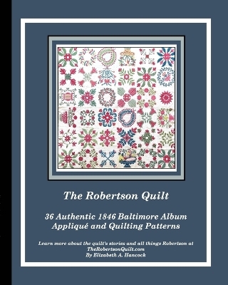 The Robertson Quilt - Elizabeth A Hancock