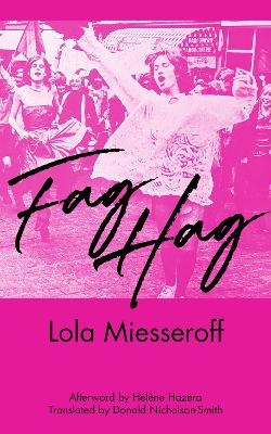 Fag Hag - Lola Miesseroff