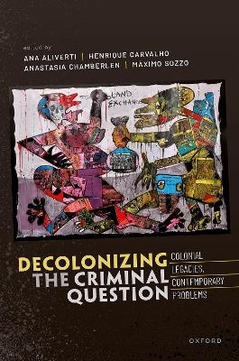 Decolonizing the Criminal Question - 