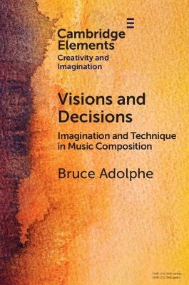 Visions and Decisions - Bruce Adolphe