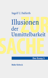 Illusionen der Unmittelbarkeit - Ingolf U. Dalferth