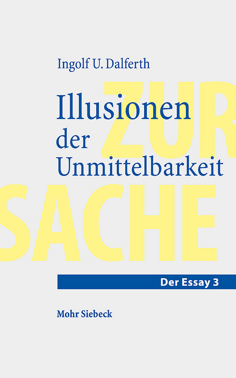 Illusionen der Unmittelbarkeit - Ingolf U. Dalferth