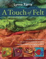 Touch Of Felt -  Lynne Farris