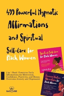 499 Powerful Hypnotic Affirmations and Spiritual Self-Care for Black Women - EasyTube Zen Studio