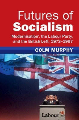 Futures of Socialism - Colm Murphy