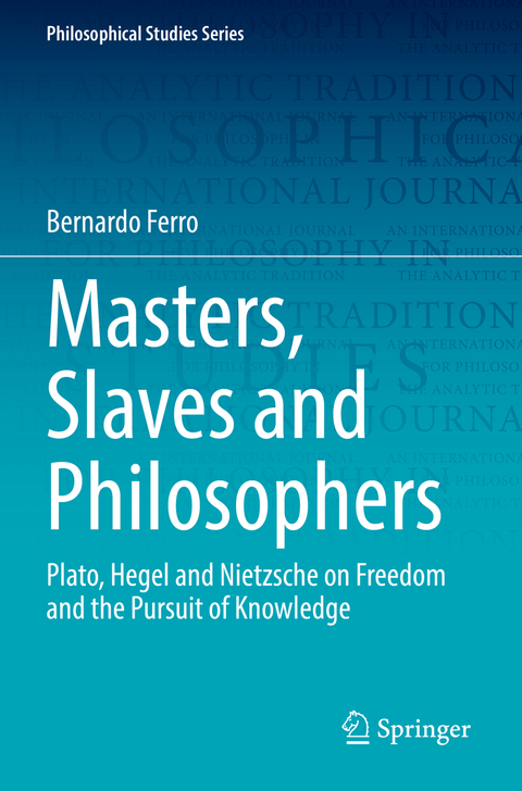 Masters, Slaves and Philosophers - Bernardo Ferro