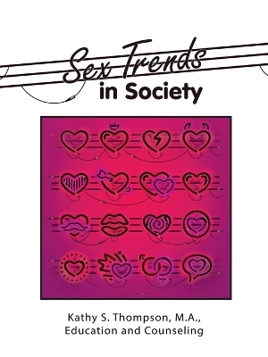 Sex Trends in Society - Kathy S Thompson M a