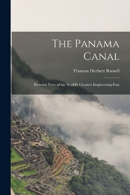 The Panama Canal - Thomas Herbert Russell