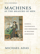 Machines as the Measure of Men - Michael Adas