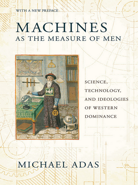 Machines as the Measure of Men - Michael Adas