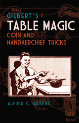 Gilbert's Table Magic - Alfred C. Gilbert