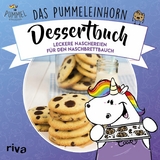 Das Pummeleinhorn-Dessertbuch -  Pummeleinhorn, Emma Friedrichs, Katharina Karpenkiel-Brill