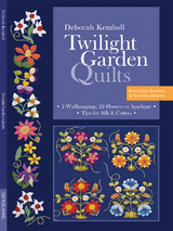 Twilight Garden Quilts -  Deborah Kemball