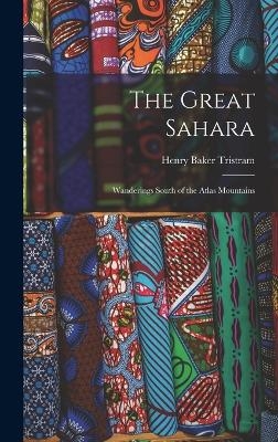 The Great Sahara - Henry Baker Tristram