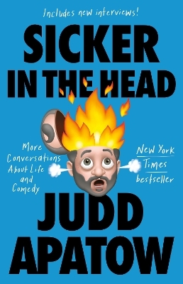 Sicker in the Head - Judd Apatow