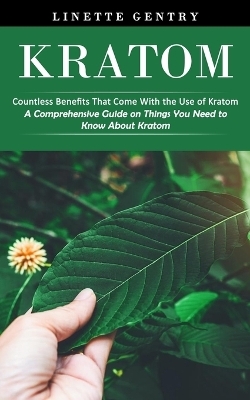 Kratom - Linette Gentry