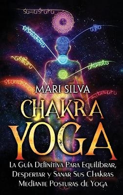 Chakra Yoga - Mari Silva