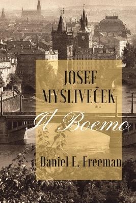 Josef Myslivicek "Il Boemo" - Daniel E Freeman