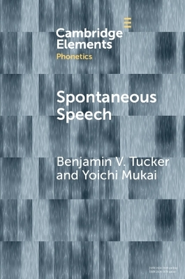 Spontaneous Speech - Benjamin V. Tucker, Yoichi Mukai