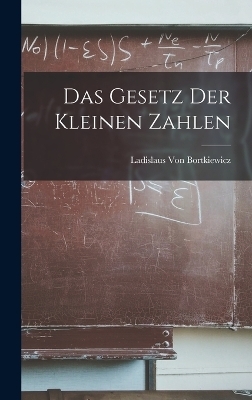 Das Gesetz Der Kleinen Zahlen - Ladislaus Von Bortkiewicz