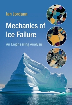 Mechanics of Ice Failure - Ian Jordaan