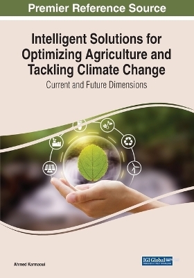 Intelligent Solutions for Optimizing Agriculture and Tackling Climate Change - 