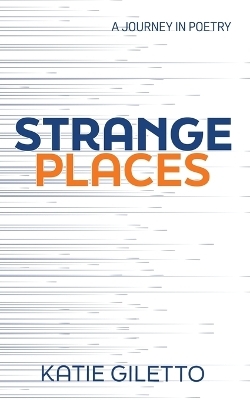 Strange Places - Katie Giletto