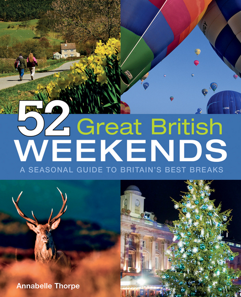 52 Great British Weekends - Annabelle Thorpe