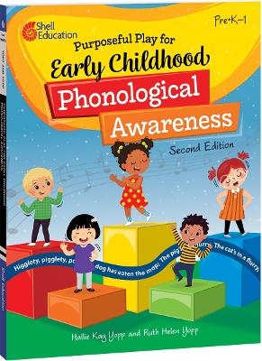 Purposeful Play for Early Childhood Phonological Awareness - Hallie Yopp, Ruth Helen Yopp