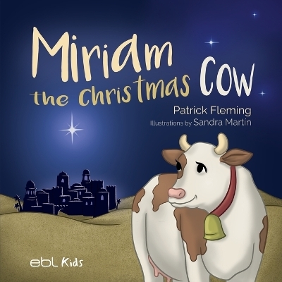 Miriam the Christmas Cow - Patrick Fleming