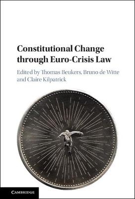 Constitutional Change through Euro-Crisis Law - 