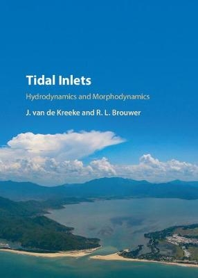 Tidal Inlets -  R. L. Brouwer,  J. van de Kreeke